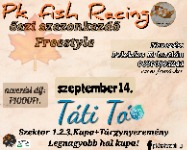 PK fish Racing őszi szezonnyitó Freestyle